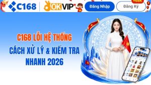 c168 lỗi hệ thống? Cách xử lý lỗi C168 COM mới nhất 2026